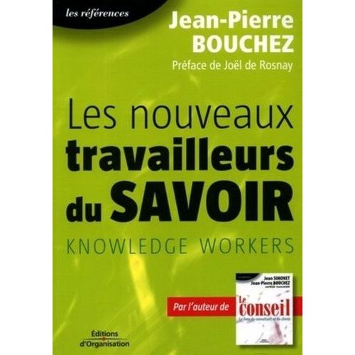 Les Nouveaux Travailleurs Du Savoirs: Knowledge Workers