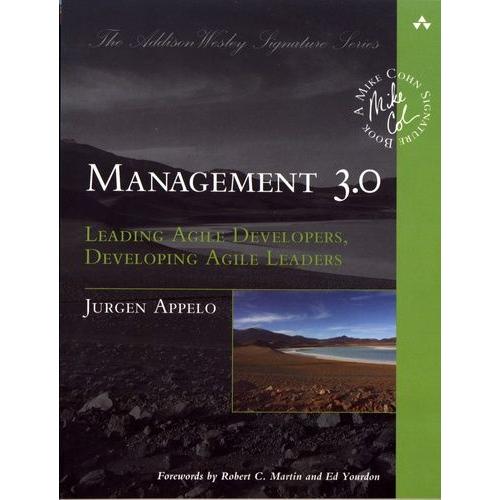 Management 3.0 - Leading Agile Developers, Developing Agile Leaders