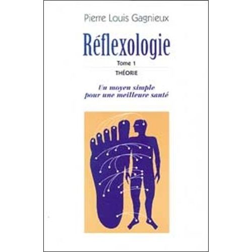 Réflexologie - Tome 1, Théorie
