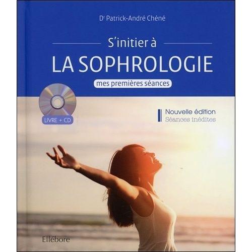 S'initier À La Sophrologie - Mes Premières Séances (1 Cd Audio)