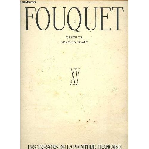 Fouquet Xvè Siècle Collection Les Trésors De La Peinture Française.