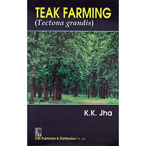 Teak Farming: Tectona Grandis