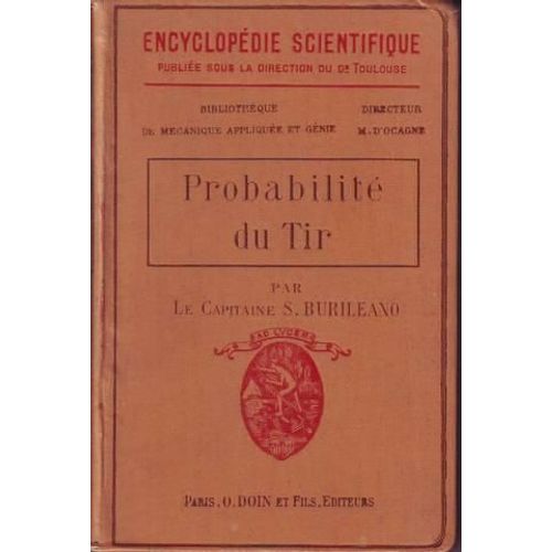 Probabilité Du Tir Theorie & Application Au Tir De L'infanterie & De L'artillerie