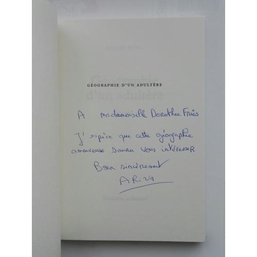 Agnès Riva Géographie D'un Adultère Avec Un Envoi Autographe Signé 2017 Gallimard L'arbalète