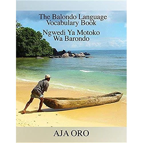 The Balondo Language Vocabulary Book: Ngwedi Ya Motoko Wa Barondo