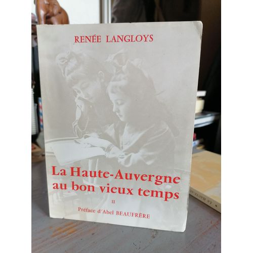 La Haute Auvergne Au Bon Vieux Temps - Tome Ii