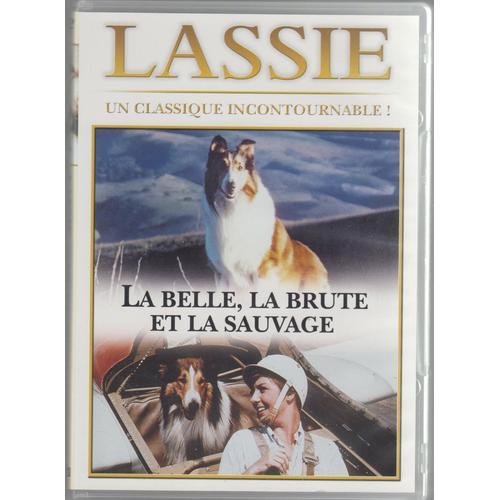 Lassie : La Belle, La Brute Et La Sauvage