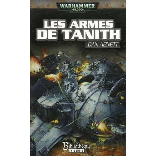Les Fantômes De Gaunt Cycle Second La Sainte Tome 2 - Les Armes De Tanith