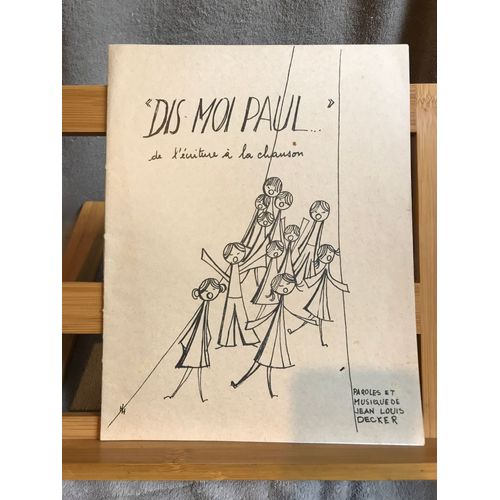 Jean-Louis Decker Dis Moi Paul De L'écriture À La Chanson Partition Chant Dédicacé