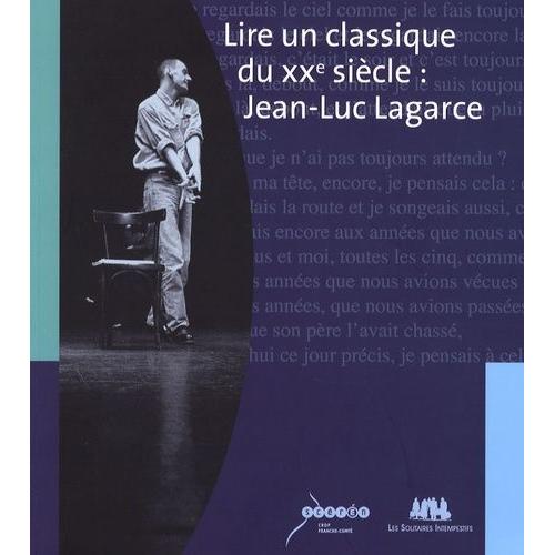 Lire Un Classique Du Xxe Siècle : Jean-Luc Lagarce