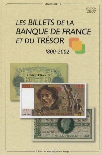 Les Billets De La Banque De France Et Du Trésor 1800-2002