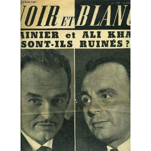 Noir Et Blanc N° 668 - Louis Laurent, Pilote Du Tréport, Dont Trois Fils Ont Péri En Mer : Chez Les Marins, On Meurt Rarement Dans Son Lit Par Louis Doucet, Le Prince Rainier Et Ali Khan Sont-Ils(...)