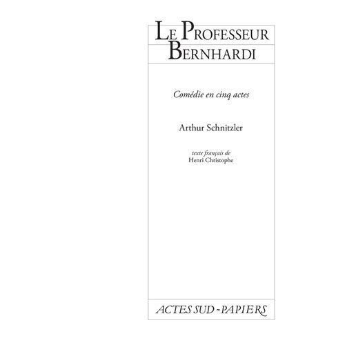 Le Professeur Bernhardi - Comédie En Cinq Actes