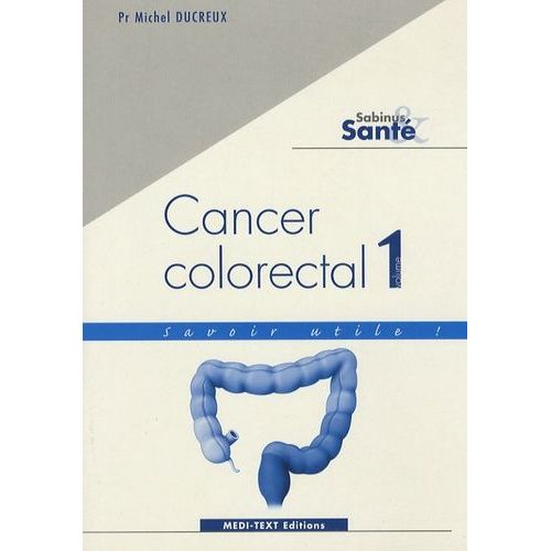 Cancer Colorectal - Tome 1