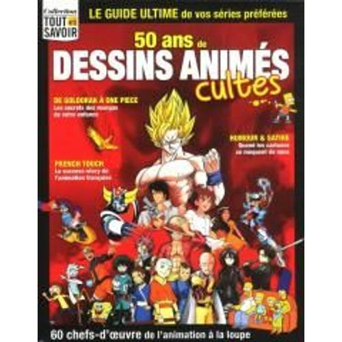 Collection Tout Savoir 3 / 50 Ans De Dessins Animes Cultes De Goldorak A One Piece / French Touch / Humour Et Satire