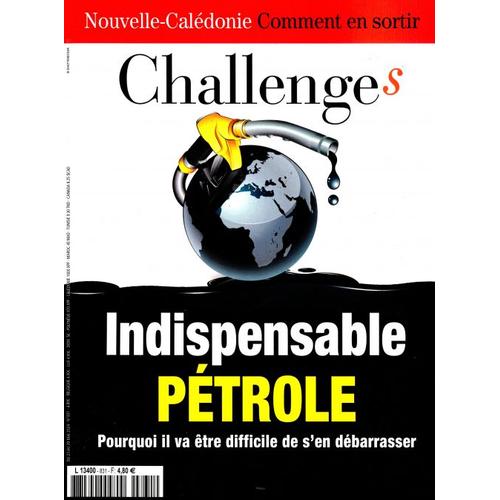 Challenges N°831 : Indispensable Pétrole