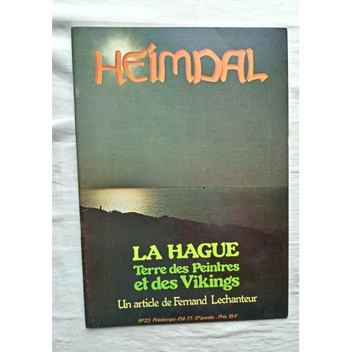 Heimdal, N°23, Printemps - Ete 1977, Avec Au Sommaire Fernand Lechanteur : La Normandie Scandinave / Christian Letourneur : La Hague À Travers Ses Noms De Lieux.....
