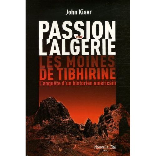 Passion Pour L'algérie - Les Moines De Tibhirine