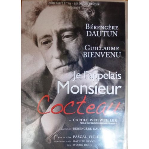 Je L'appelais Monsieur Cocteau - Adaptation De Bérengère Dautun