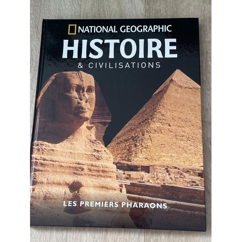 Livre National Geographic Et Civilisation Sur Les Premiers Pharaons