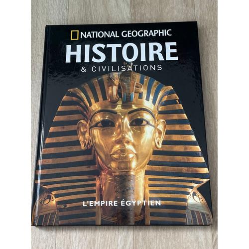 Livre National Geographic, Histoire Et Civilisation Sur L’Empire Égyptien
