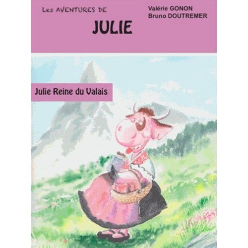 Julie, Reine Du Valais