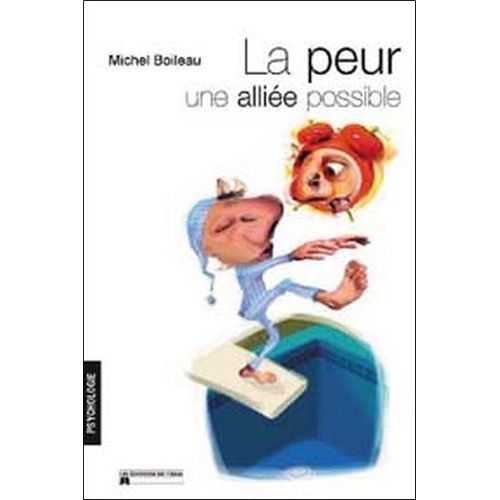 La Peur, Une Alliée Possible !