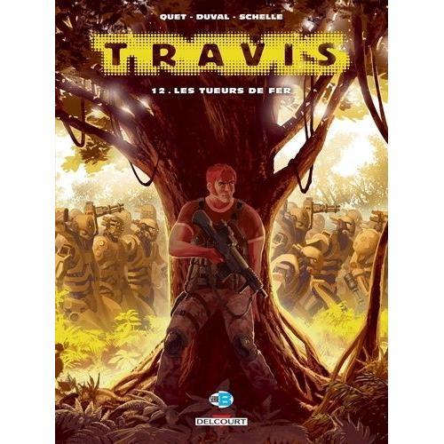 Travis Tome 12 - Les Tueurs De Fer