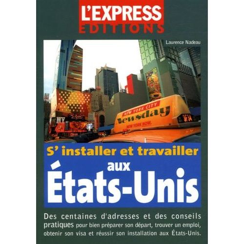 S'installer Et Travailler Aux Etats-Unis