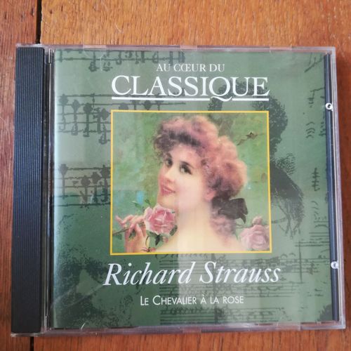 Au Coeur Du Classique N° 62, Richard Strauss, Le Chevalier A La Rose