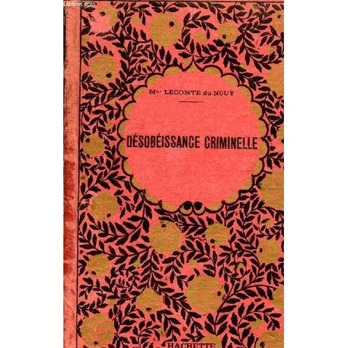 Désobéissance Criminelle Nouvelle Édition Collection Bibliothèques Des Écoles Et Des Familles