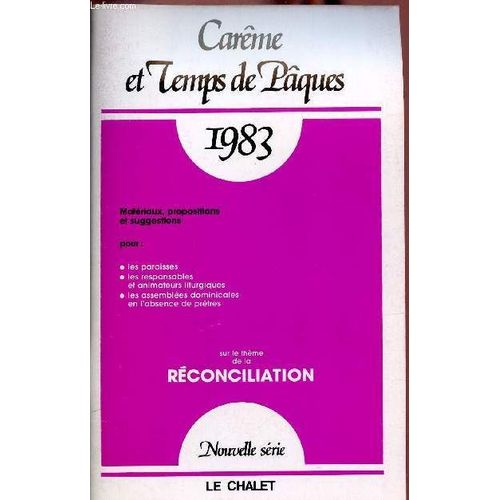 Carême Et Temps De Pâques 1983 - Nouvelle Série - Matériaux Propositions Et Suggestions Pour Les Paroisses, Les Responsables Et Animateurs Liturgiques, Les Assemblées Dominicales En L Absence De(...)