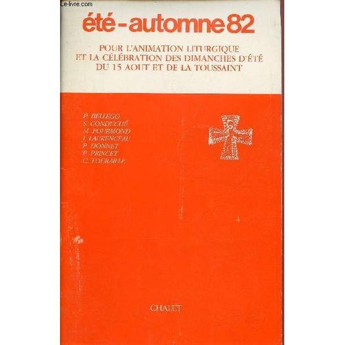 Été-Automne 82 Pour L Animation Liturgique Et La Célébration Des Dimanches D Été Du 15 Aout Et De La Toussaint.