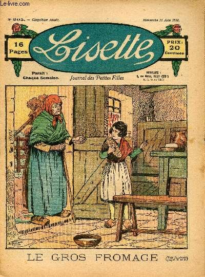 Lisette - N° 205 - 14 Juin 1925 - L Heureuse Fortune De Grazie Par Chateaulin - Le Gros Fromage Par Le Rallic - Chez Une Petite Fille De L Aristocratie Tunisienne Par Jeanne Fermé - ...