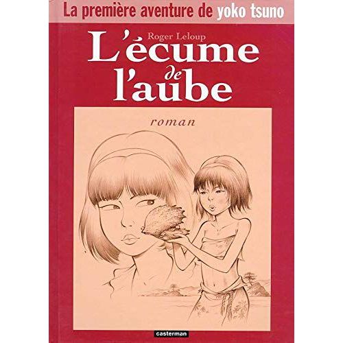 L'écume De L'aube - La Première Aventure De Yoko Tsuno