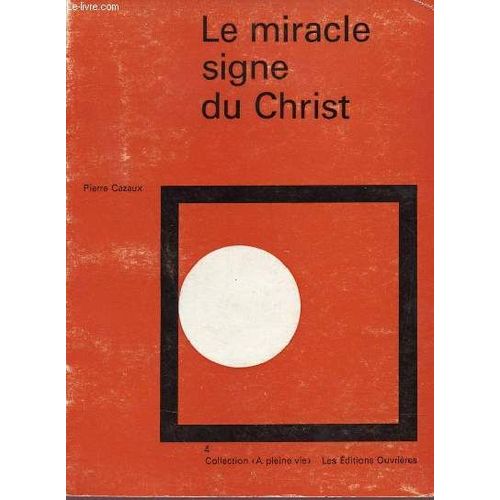 Le Miracle Signe Du Christ - Collection A Pleine Vie.