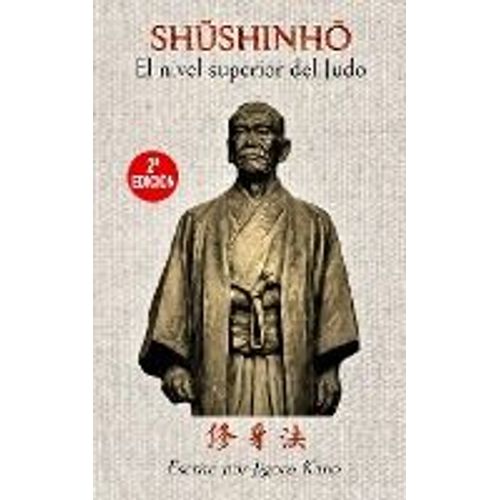 Shushinho, El Nivel Superior Del Judo (Español)
