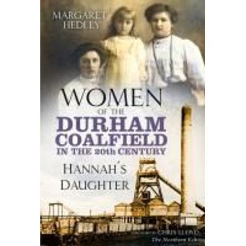 Women Of The Durham Coalfield In The 20th Century