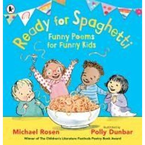 Ready For Spaghetti: Funny Poems For Funny Kids