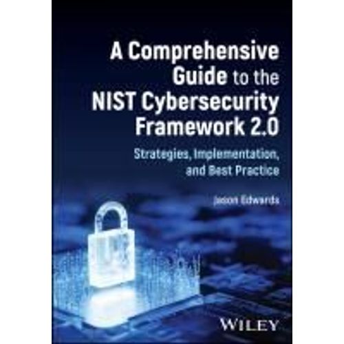 A Comprehensive Guide To The Nist Cybersecurity Framework 2.0
