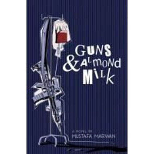 Guns And Almond Milk