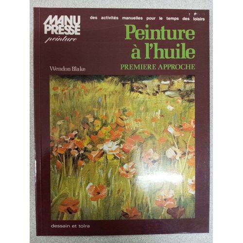 Peinture A L'huile : Premiere Approche