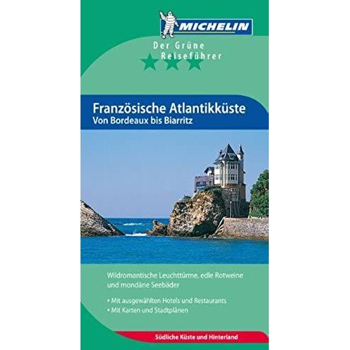 Franz. Atlantikkuste 2380(Bordeaux-Biarritz)- Grune Reisefuhrer Michelin