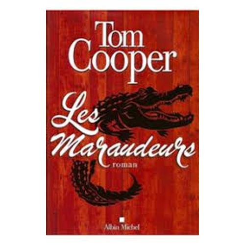 Les Maraudeurs - Tom Cooper - Labin Michel - 2016