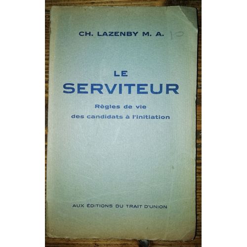 Le Serviteur Règles De Vie Des Candidats À L'initiation