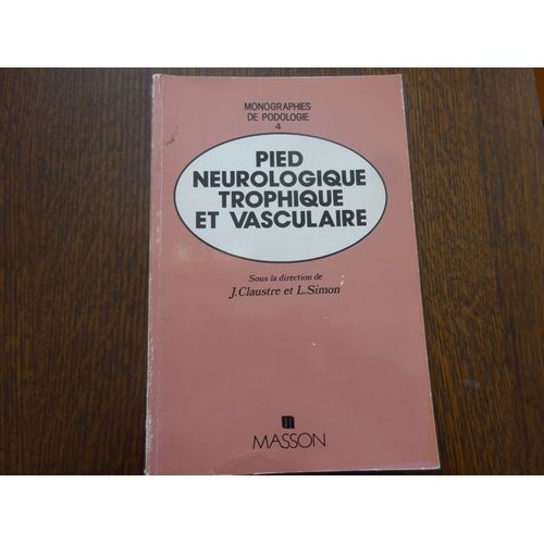 Pied Neurologique, Trophique Et Vasculaire