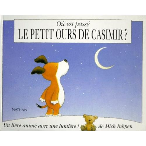 Où Est Passé Le Petit Ours De Casimir ? - Un Livre Animé Avec Une Lumière !