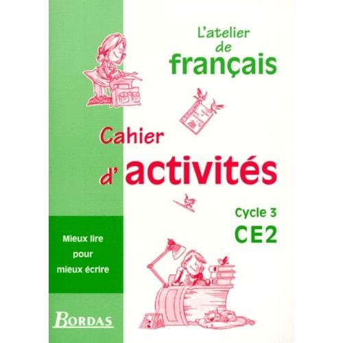 L'atelier De Francais Ce2 - Cahier D'activités, Cycle 3