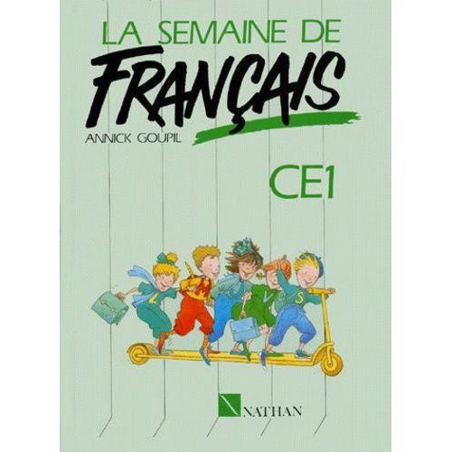 La Semaine De Francais Ce1 - Lecture Et Activités De Français (Vocabulaire, Orthographe, Grammaire, Conjugaison, Expression Écrite)