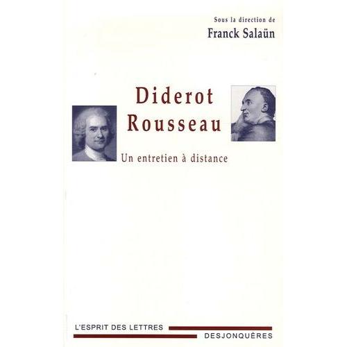 Diderot-Rousseau - Un Entretien À Distance